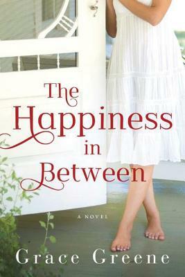 The Happiness in Between by Grace Greene
