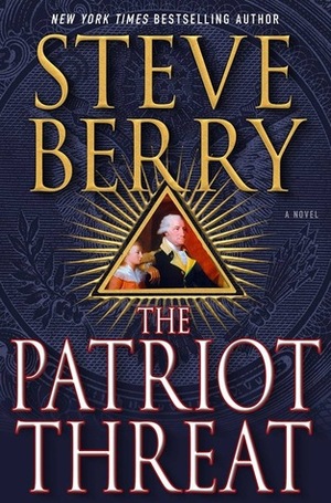 The Patriot Threat by Steve Berry