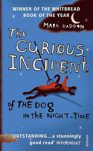 Curious incident of the dog in the night-time by Mark Haddon