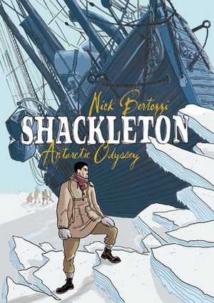 Shackleton: Antarctic Odyssey by Nick Bertozzi
