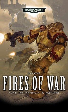 Fires of War by Nick Kyme