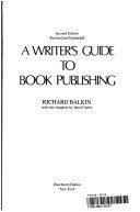 A Writer's Guide to Book Publishing by Richard Balkin