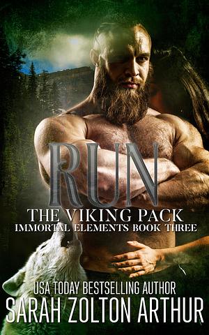 Run: The Viking Pack by Sarah Zolton Arthur, Sarah Zolton Arthur