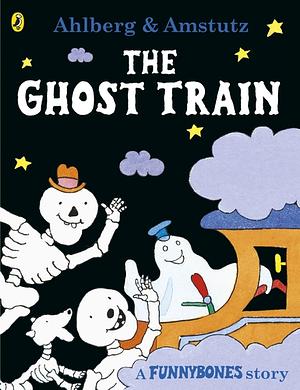 The Ghost Train by Allan Ahlberg