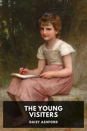 The Young Visiters by Daisy Ashford