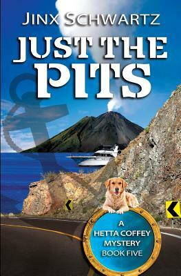 Just The Pits by Jinx Schwartz