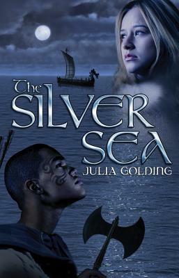 The Silver Sea by Julia Golding