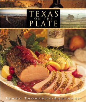 Texas on the Plate by Terry Thompson-Anderson