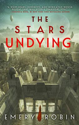 The Stars Undying by Emery Robin