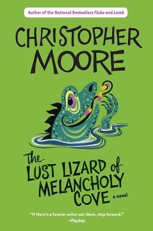 The Lust Lizard of Melancholy Cove by Christopher Moore