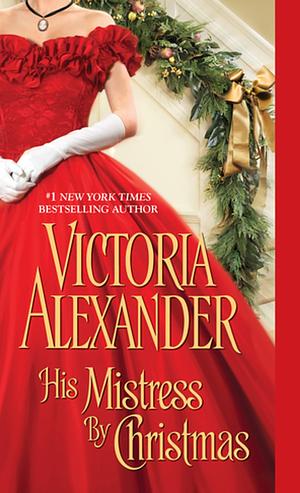 His Mistress by Christmas by Victoria Alexander