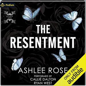 The Resentment by Ashlee Rose