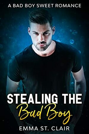Stealing the Bad Boy by Emma St. Clair