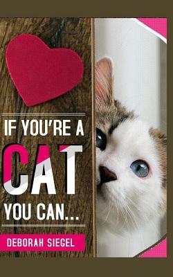 If You're a Cat You Can? by Deborah Siegel