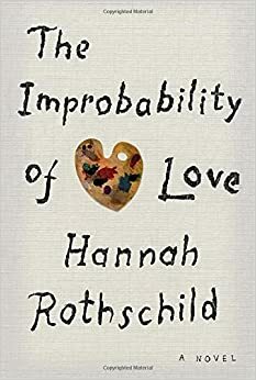 Den osannolika kärleken by Hannah Rothschild