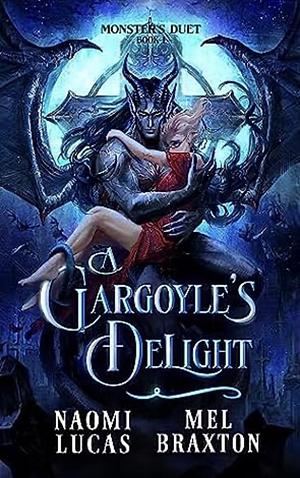 A Gargoyle's Delight by Mel Braxton, Naomi Lucas