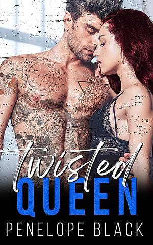 Twisted Queen by Penelope Black
