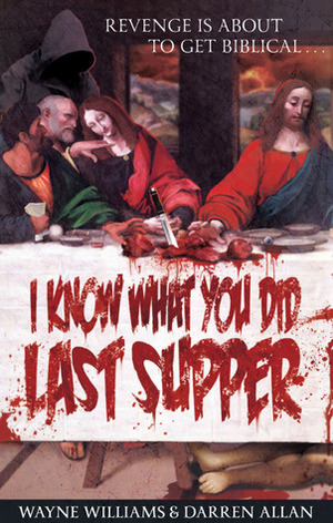 I Know What You Did Last Supper by Darren Allan, Wayne Williams