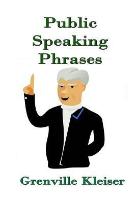 Public Speaking Phrases by Grenville Kleiser