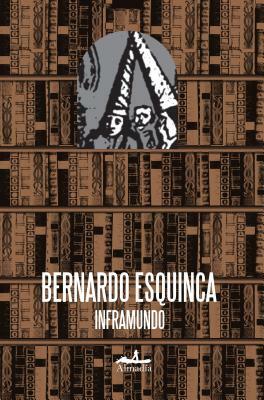 Inframundo by Bernardo Esquinca