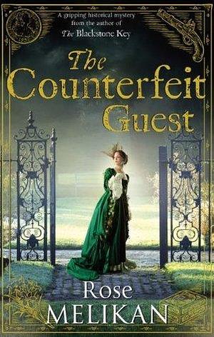 The Counterfeit Guest: Number 2 in series by Rose Melikan, Rose Melikan