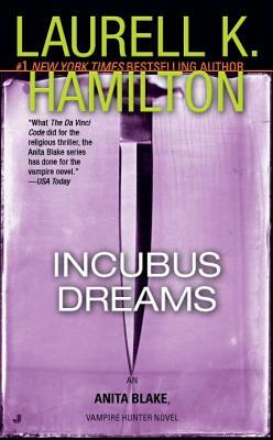 Incubus Dreams: An Anita Blake, Vampire Hunter Novel by Laurell K. Hamilton