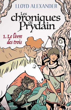 Le Livre des trois by Lloyd Alexander