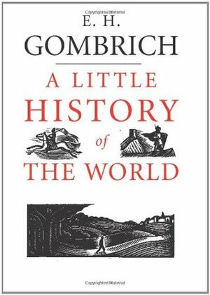 A Little History of the World by Clifford Harper, E.H. Gombrich, Caroline Mustill