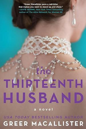 The Thirteenth Husband by Greer Macallister