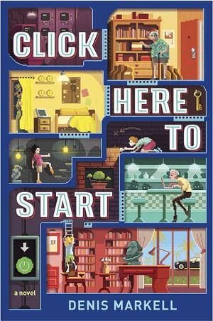 Click Here to Start by Denis Markell