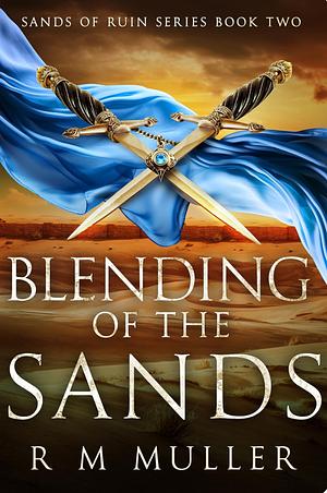 Blending of the Sands by R.M. Muller