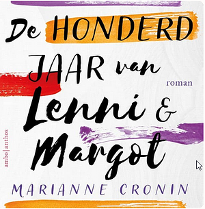 De honderd jaar van Lenni en Margot by Marianne Cronin