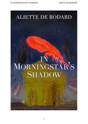 In Morningstar's Shadow: Dominion of the Fallen Stories by Aliette de Bodard