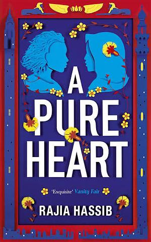 A Pure Heart by Rajia Hassib