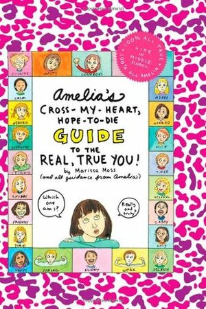 Amelia's Cross-My-Heart, Hope-to-Die Guide to the Real, True You! by Marissa Moss