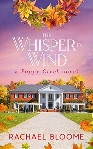 The Whisper in Wind by Rachael Bloome