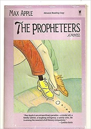 The Propheteers by Max Apple