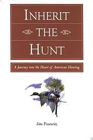Inherit the Hunt by Jim Posewitz