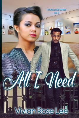 All I Need by Vivian Rose Lee