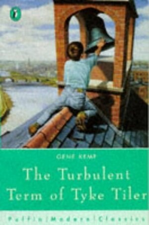 The Turbulent Term Of Tyke Tiler by Gene Kemp
