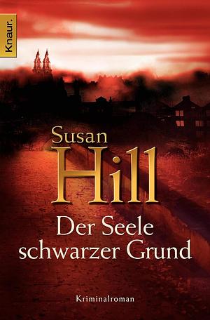 Der Seele schwarzer Grund by Susan Hill