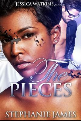 The Pieces by Stephanie James