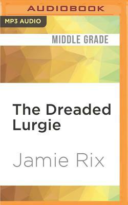 The Dreaded Lurgie by Jamie Rix