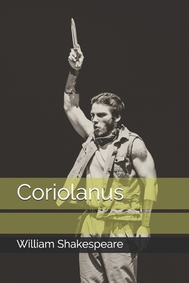 Coriolanus by William Shakespeare