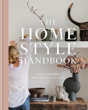 The Home Style Handbook by Lucy Gough