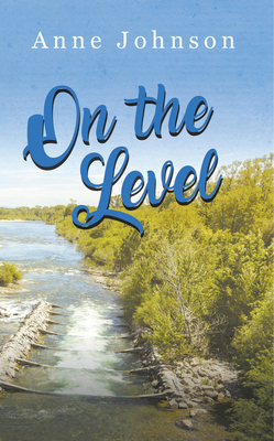 On the Level by Anne Johnson