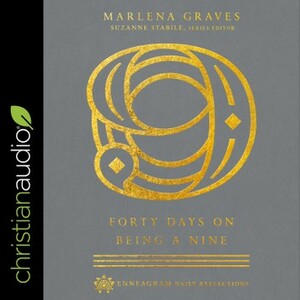 Forty Days on Being a Nine by Marlena Graves