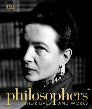 Philosophers: Their Lives and Works by DK
