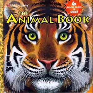 The Golden Animal Book by Golden Books Staff, Mercer Mayer, Golden Books