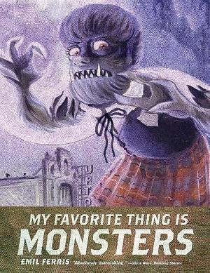 My Favorite Thing is Monsters, Book 1 by Emil Ferris